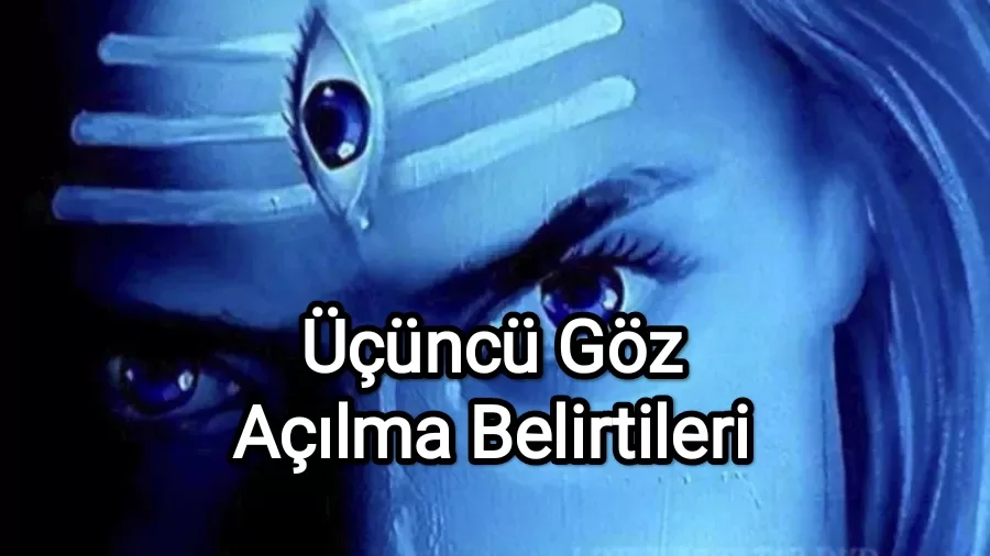 Üçüncü Göz Açılması Belirtileri
