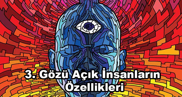 3. Üçüncü Gözü Açık İnsanların Özellikleri