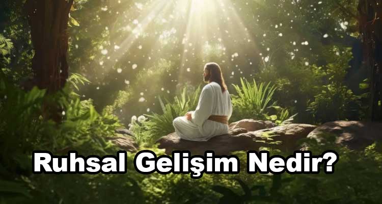 Ruhsal Gelişim Nedir